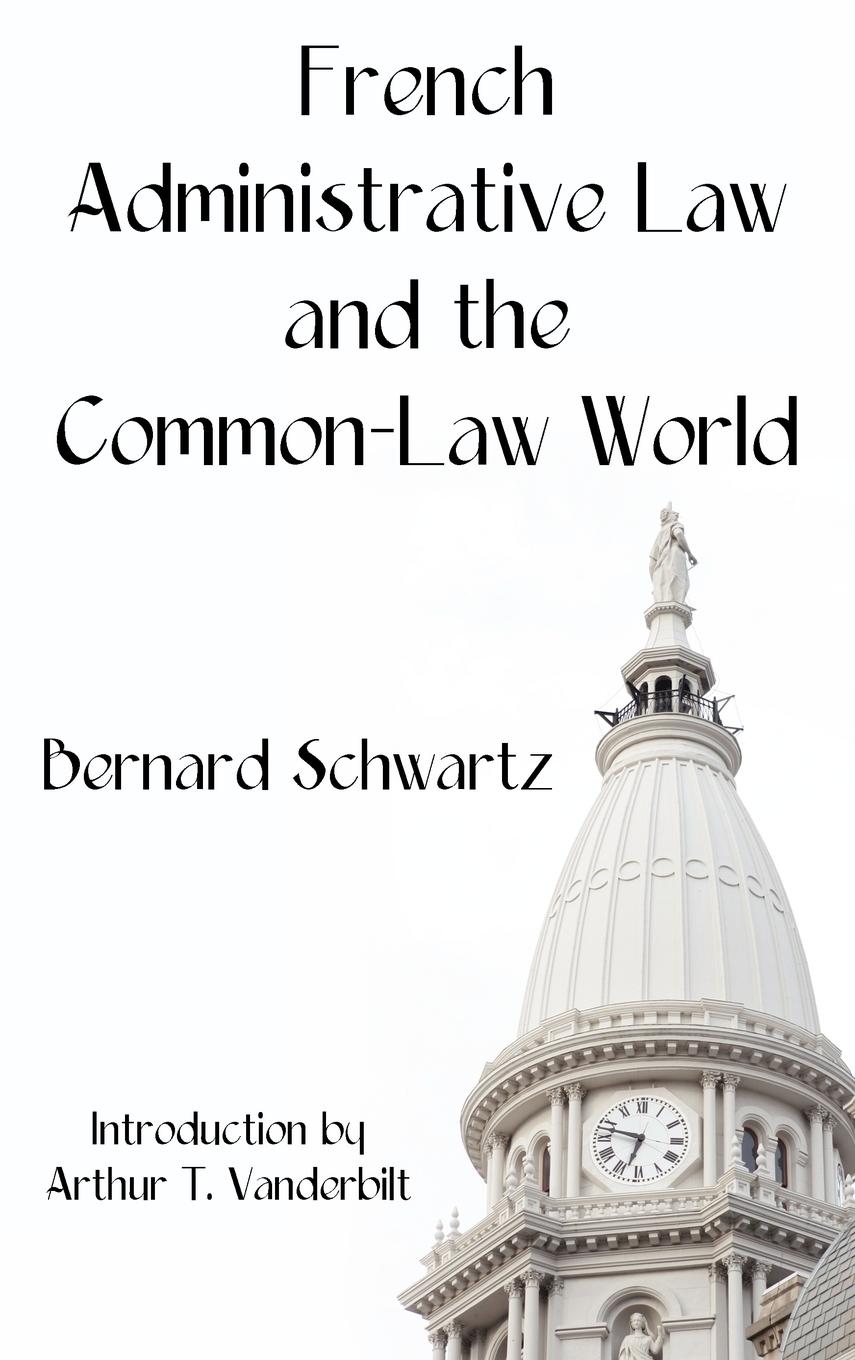 Vorderes Coverbild French Administrative Law and the Common-Law World