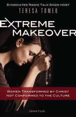 Vorderes Coverbild Extreme Makeover: Women Transformed by Christ, Not Conformed to the Culture