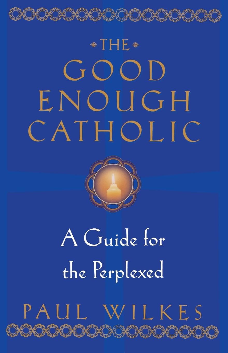 Vorderes Coverbild The Good Enough Catholic
