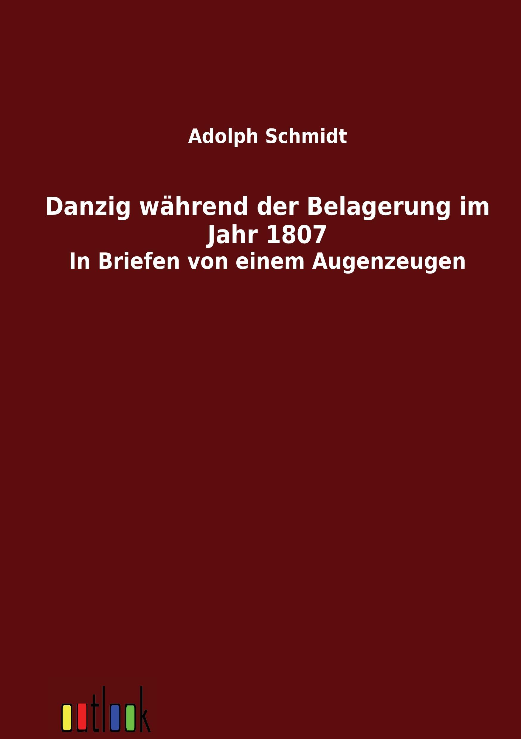 Vorderes Coverbild Danzig während der Belagerung im Jahr 1807