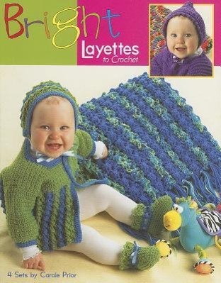 Vorderes Coverbild Bright Layettes to Crochet