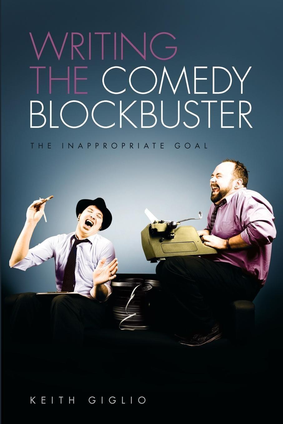 Vorderes Coverbild Writing the Comedy Blockbuster