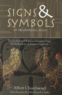 Vorderes Coverbild Signs & Symbols of Primordial Man by Albert Churchward