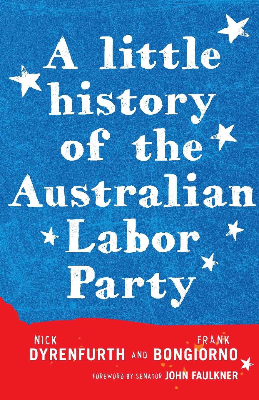 Vorderes Coverbild A Little History of the Australian Labor Party