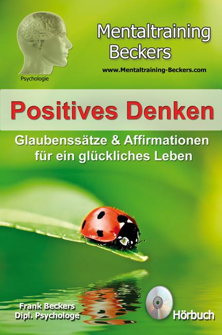 Vorderes Coverbild Positives Denken - Glaubenssätze & Affirmationen für ein glückliches Leben