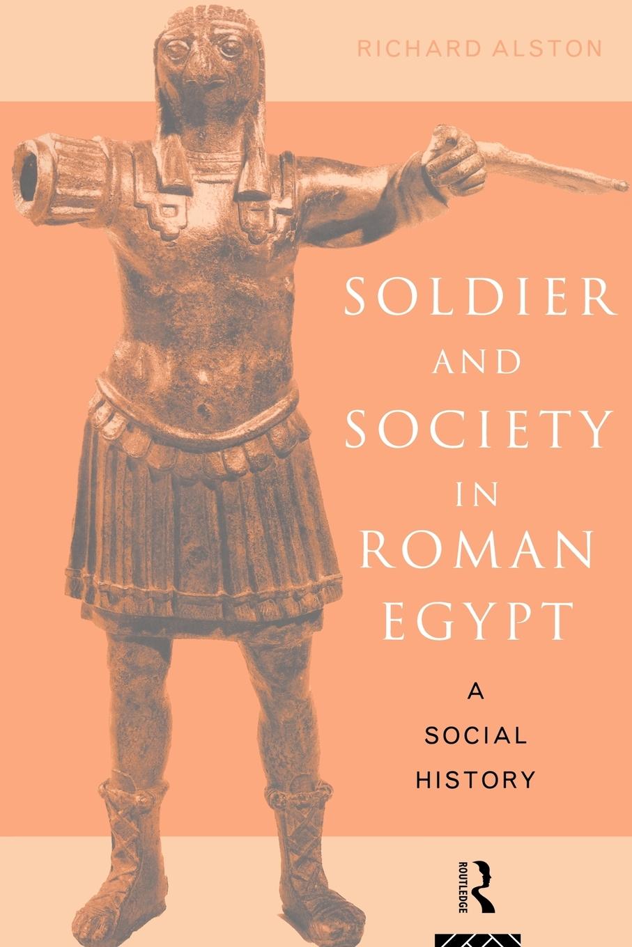 Vorderes Coverbild Soldier and Society in Roman Egypt