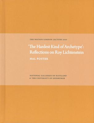 Vorderes Coverbild Hardest Kind of Archetype: Reflections on Roy Lichetenstein