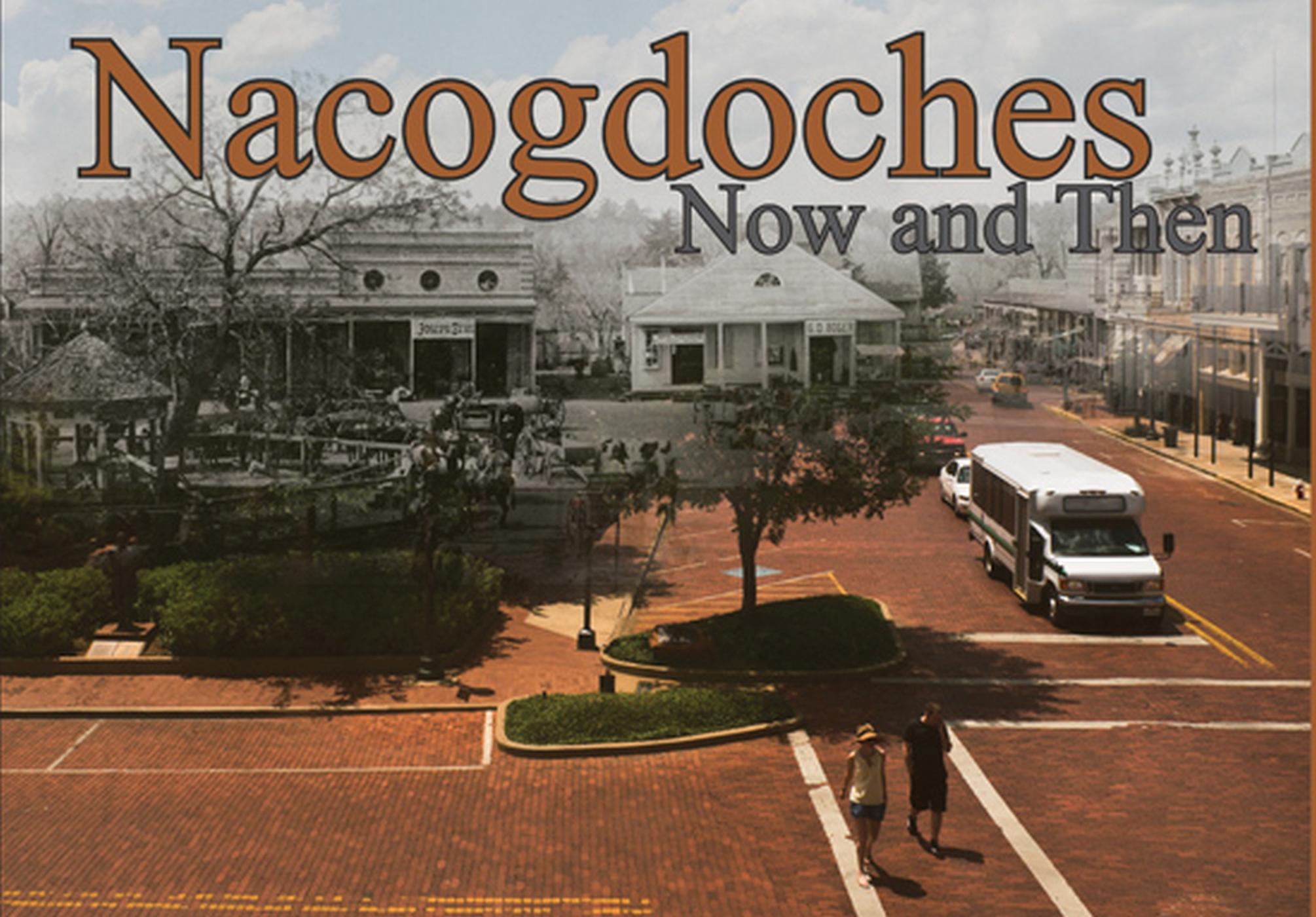Vorderes Coverbild Nacogdoches, Now and Then