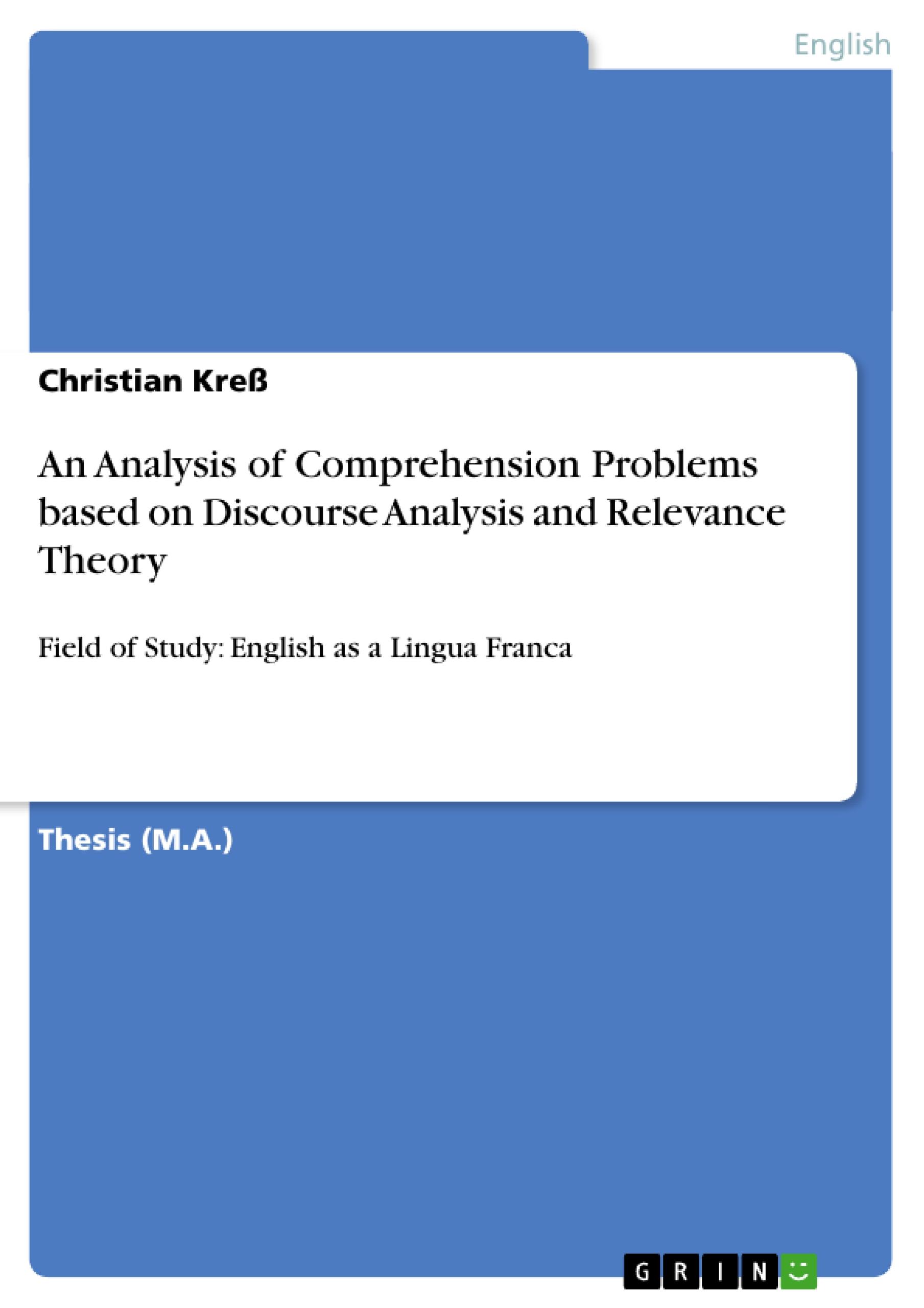 Vorderes Coverbild An Analysis of Comprehension Problems based on Discourse Analysis and Relevance Theory