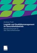 Vorderes Coverbild Logistik und Qualitätsmanagement im Gesundheitsbetrieb