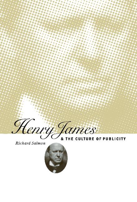 Vorderes Coverbild Henry James and the Culture of Publicity
