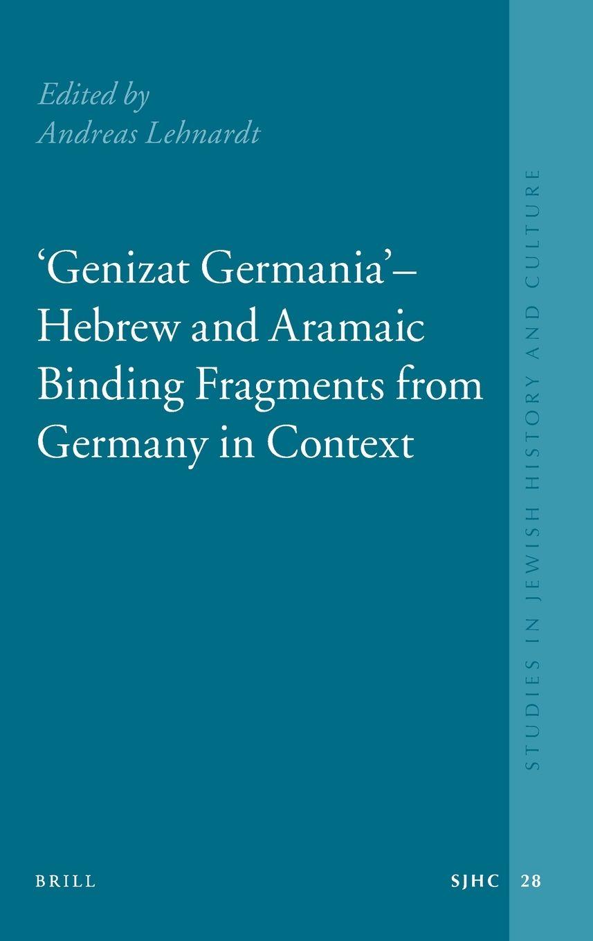 Vorderes Coverbild Genizat Germania - Hebrew and Aramaic Binding Fragments from Germany in Context