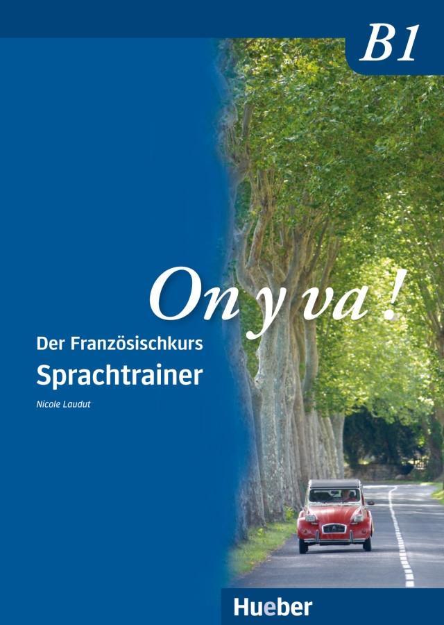 Vorderes Coverbild On y va ! B1. Sprachtrainer
