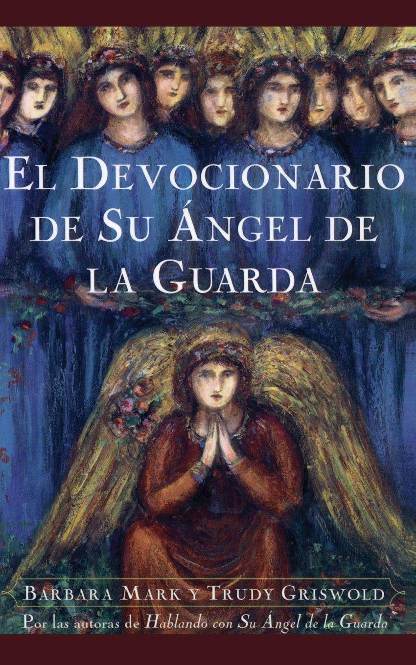 Vorderes Coverbild El Devocionario de Su Angel de La Guarda (Angelspeake Book of Prayer and Healing