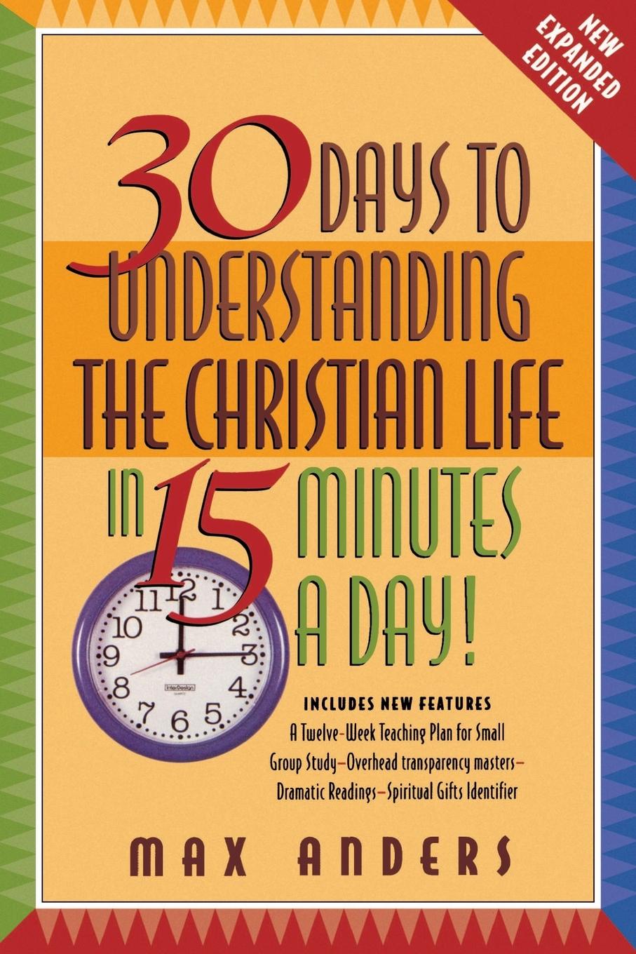 Vorderes Coverbild 30 Days to Understanding the Christian Life in 15 Minutes a Day!