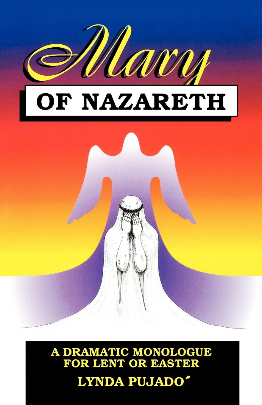 Vorderes Coverbild Mary of Nazareth: A Dramatic Monologue For Lent And Easter