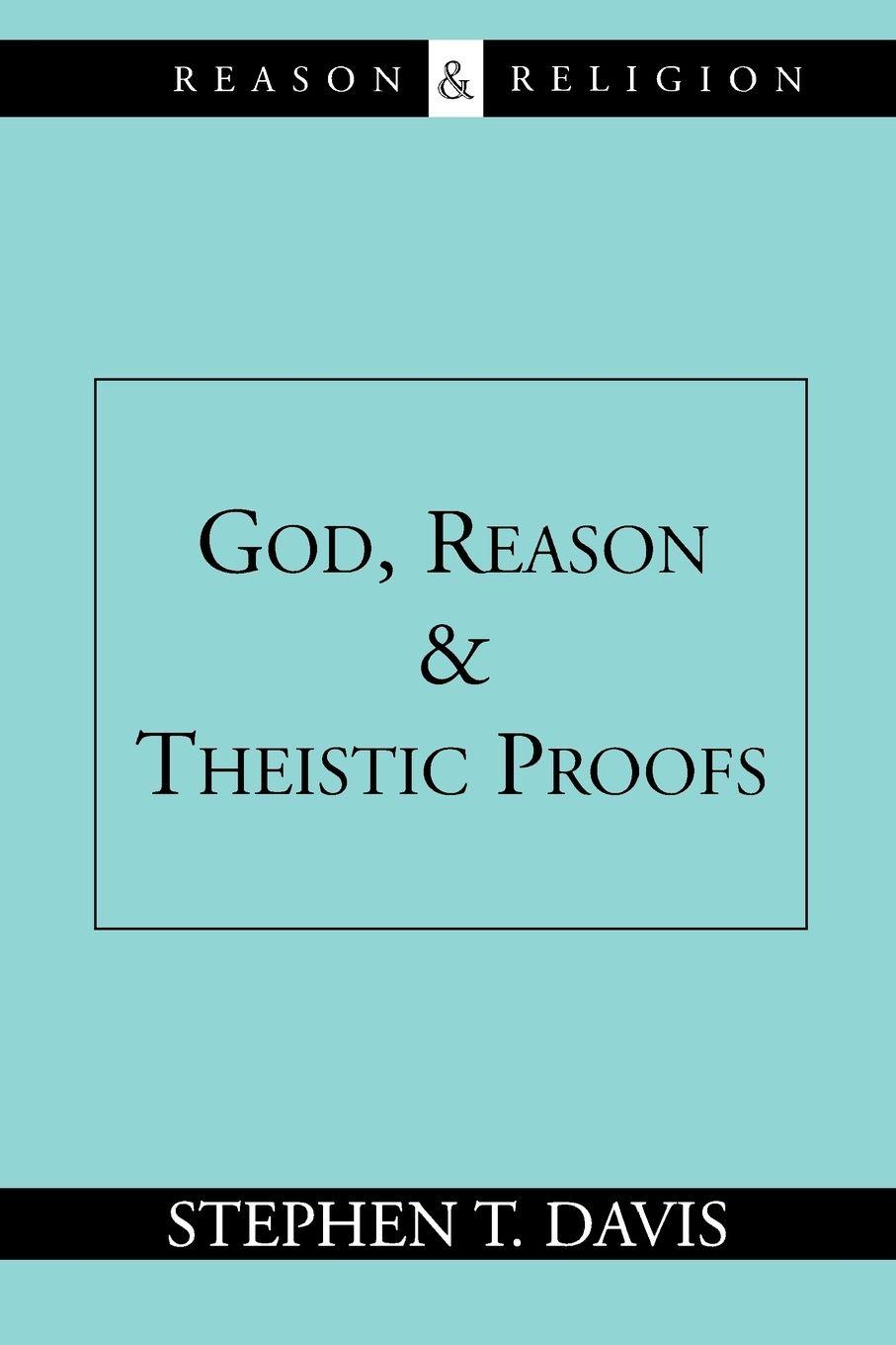 Vorderes Coverbild God, Reason and Theistic Proofs
