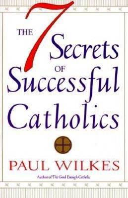 Vorderes Coverbild The Seven Secrets of Successful Catholics