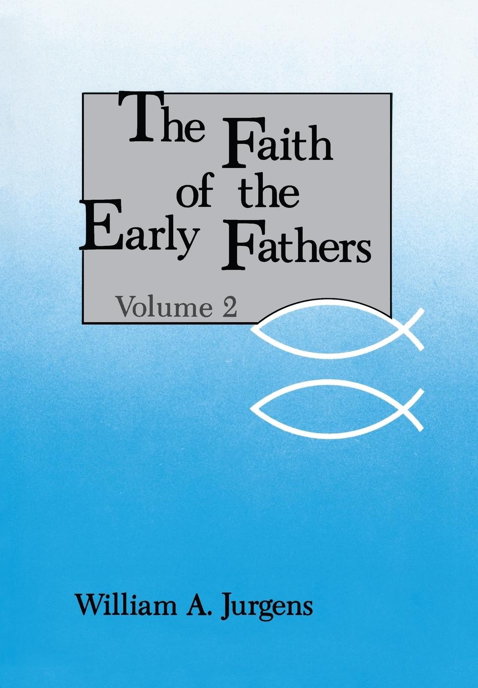 Vorderes Coverbild Faith of the Early Fathers