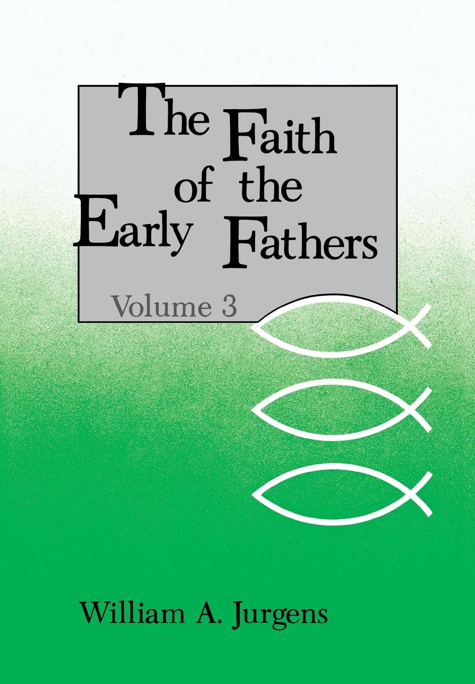 Vorderes Coverbild Faith of the Early Fathers