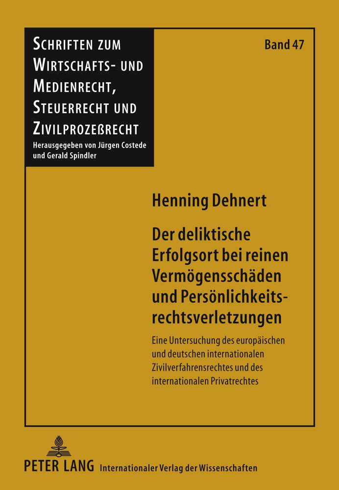 Vorderes Coverbild Der deliktische Erfolgsort bei reinen Vermögensschäden und Persönlichkeitsrechtsverletzungen