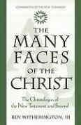 Vorderes Coverbild The Many Faces of Christ: The Christologies of the New Testament and Beyond