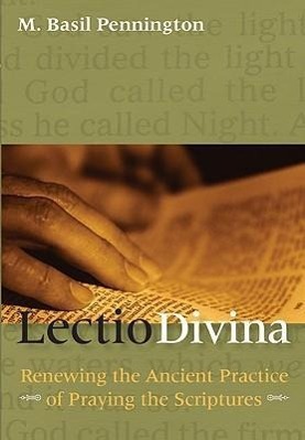 Vorderes Coverbild Lectio Divina Renewing the Ancient Practice of Praying the Scriptures