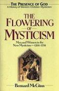Vorderes Coverbild The Flowering of Mysticism Men and Women in the New Mysticism