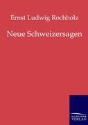Vorderes Coverbild Neue Schweizersagen