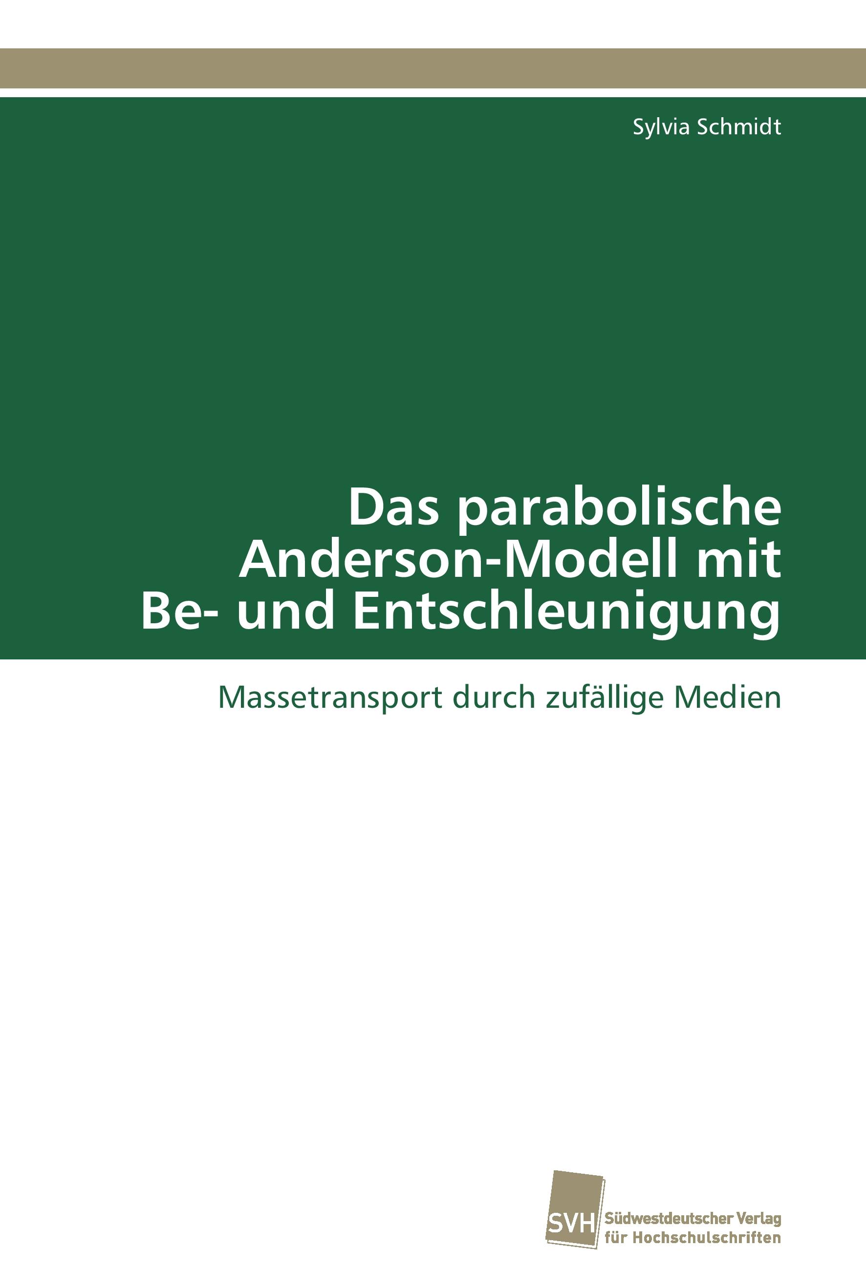 Vorderes Coverbild Das parabolische Anderson-Modell mit Be- und Entschleunigung