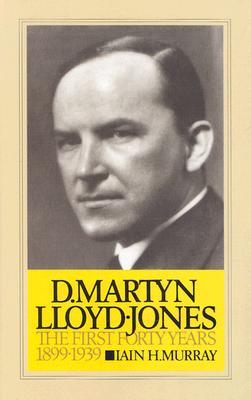 Vorderes Coverbild D. Martyn Lloyd-Jones: The First Forty Years