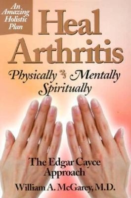 Vorderes Coverbild Heal Arthritis: Physically, Mentally, Spiritually