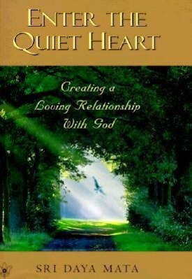 Vorderes Coverbild Enter the Quiet Heart: Cultivating a Loving Relationship with God