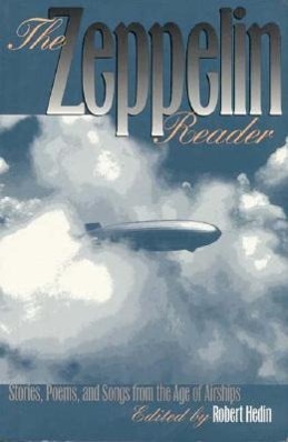 Vorderes Coverbild The Zeppelin Reader: Stories, Poems, and Songs from the Age of Airships
