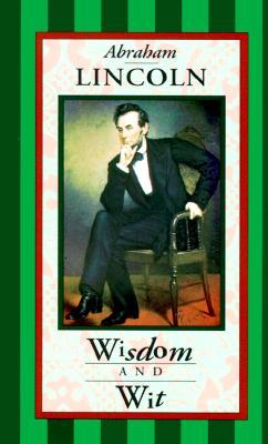 Vorderes Coverbild Abraham Lincoln: Wisdom & Wit