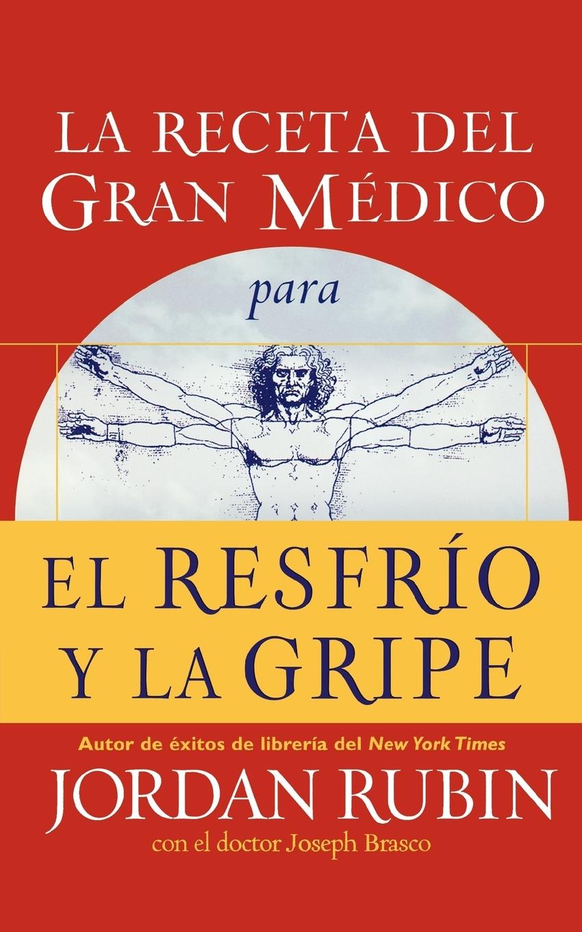 Vorderes Coverbild La Receta del Gran Medico Para El Resfrio y La Gripe