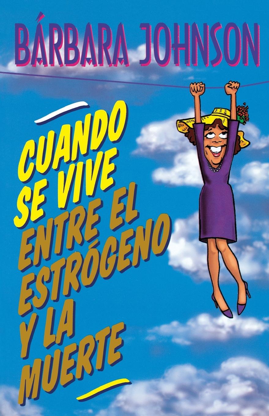 Vorderes Coverbild Cuando Se Vive Entre El Estrogeno y La Muerte = Living Somewhere Between Estrogen and Death