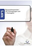 Vorderes Coverbild Baumaschinenmeister - 300 Prüfungsfragen zum 1. Prüfungsteil