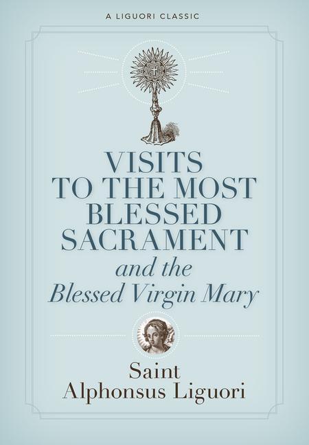 Vorderes Coverbild Visits to the Most Blessed Sacrament and the Blessed Virgin Mary