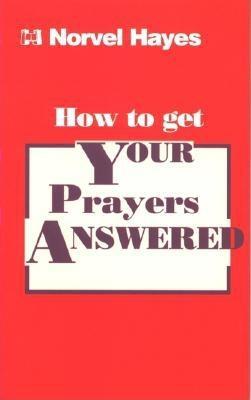 Vorderes Coverbild How to Get Your Prayers Answered
