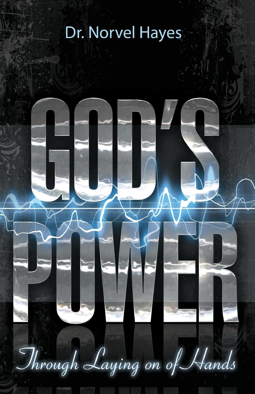 Vorderes Coverbild God's Power Through the Laying on of Hands