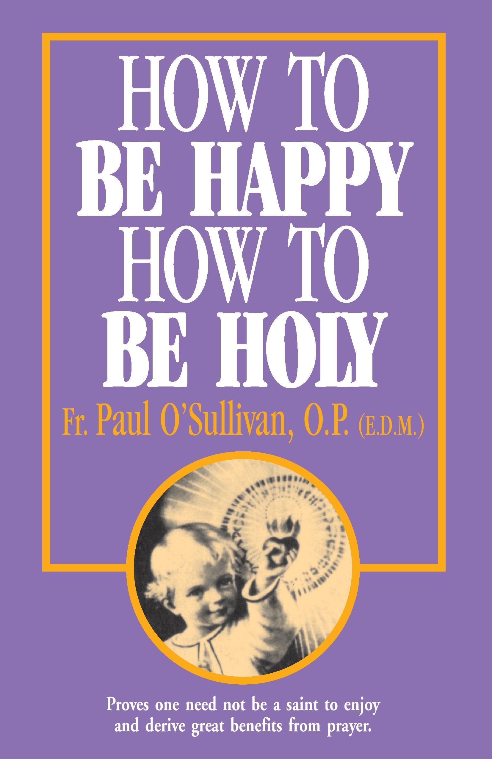 Vorderes Coverbild How to Be Happy - How to Be Holy