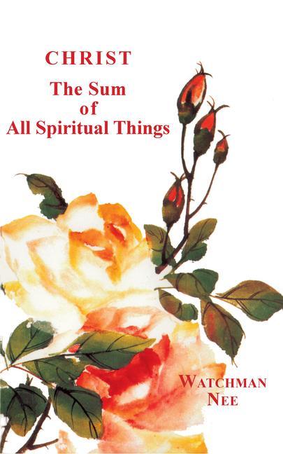 Vorderes Coverbild Christ, the Sum of All Spiritual Things