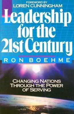 Vorderes Coverbild Leadership for the 21st Century: Changing Nations Through the Power of Serving