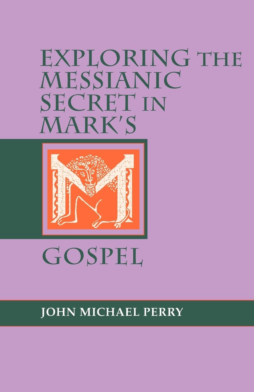 Vorderes Coverbild Exploring the Messianic Secret in Mark's Gospel