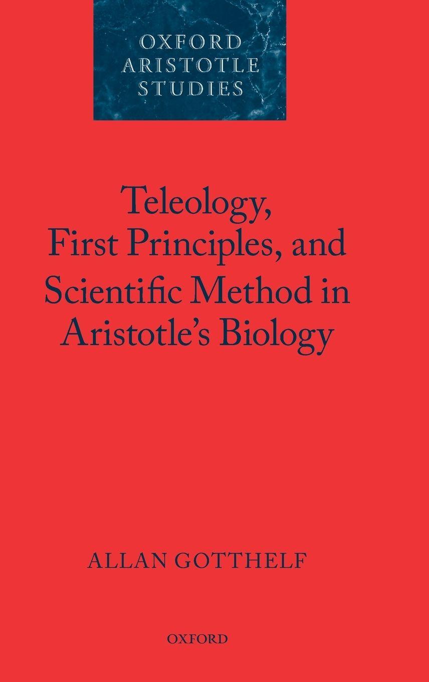 Vorderes Coverbild Teleology, First Principles, and Scientific Method in Aristotle's Biology
