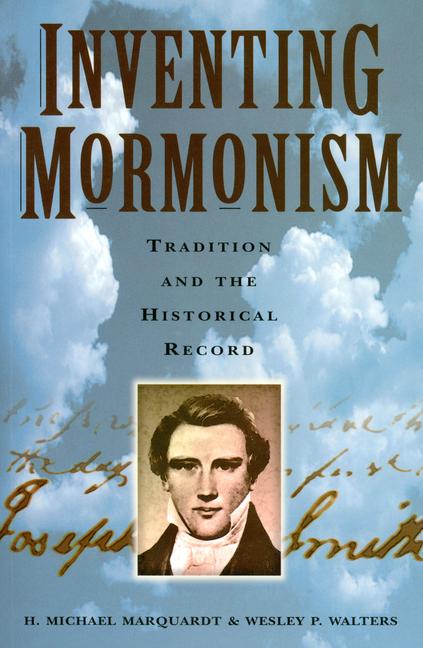 Vorderes Coverbild Inventing Mormonism: Tradition and the Historical Record