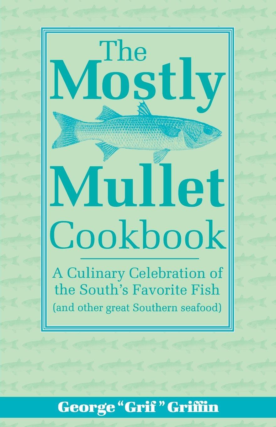Vorderes Coverbild The Mostly Mullet Cookbook