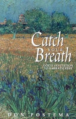 Vorderes Coverbild Catch Your Breath: God's Invitation to Sabbath Rest