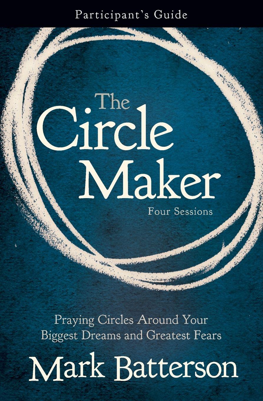 Vorderes Coverbild The Circle Maker Bible Study Participant's Guide